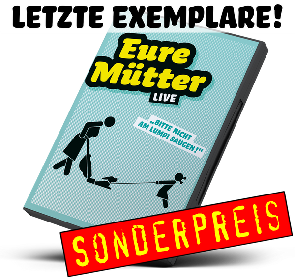 Bitte nicht am Lumpi saugen! – Live SONDERPREIS